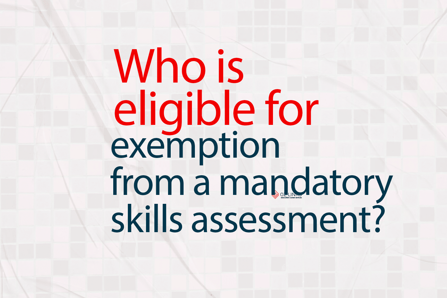 exemption from a mandatory skills assessment exemption from a mandatory skills assessment