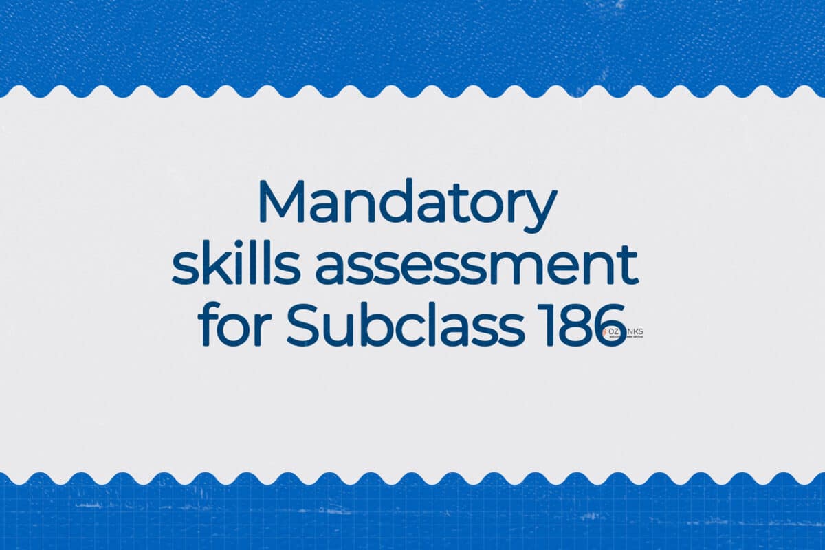 mandatory skill assessments for subclass 186