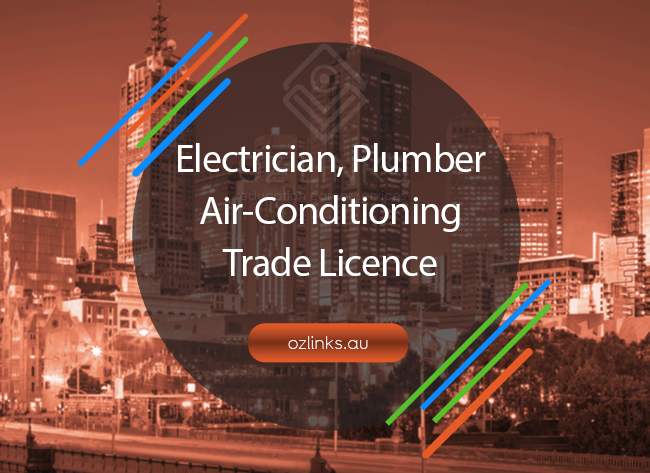 electrician, plumber, air conditioning trade licence